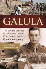 9781440800498-1440800499-Galula: The Life and Writings of the French Officer Who Defined the Art of Counterinsurgency