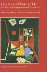 9780853236849-0853236844-Translating Life: Studies in Transpositional Aesthetics (Liverpool English Texts and Studies, 33) (Volume 33)