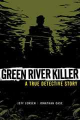 9781616558123-1616558121-Green River Killer: A True Detective Story