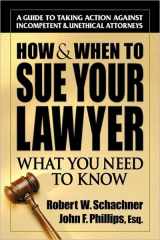 9780757000430-0757000436-How & When to Sue Your Lawyer: What You Need to Know