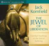 9781604070835-1604070838-The Jewel of Liberation: Essential Teachings on the End of Suffering
