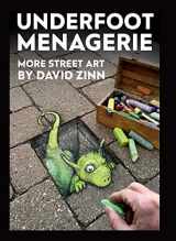9780991220625-0991220625-Underfoot Menagerie: More Street Art by David Zinn