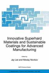 9781402034701-1402034709-Innovative Superhard Materials and Sustainable Coatings for Advanced Manufacturing (NATO Science Series II: Mathematics, Physics and Chemistry, 200)
