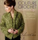 9781596680081-1596680083-Couture Crochet Workshop