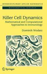 9780387308937-0387308938-Killer Cell Dynamics: Mathematical and Computational Approaches to Immunology (Interdisciplinary Applied Mathematics, 32)