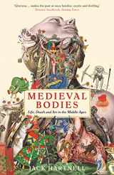9781781256800-1781256802-Medieval Bodies: Life, Death and Art in the Middle Ages (Wellcome Collection)