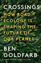 9781324005896-1324005890-Crossings: How Road Ecology Is Shaping the Future of Our Planet