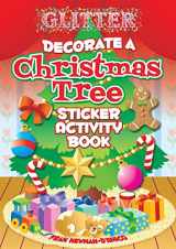 9780486471273-0486471276-Glitter Decorate a Christmas Tree, Sticker Activity Book (Dover Little Activity Books: Christmas)