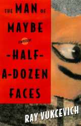 9780312246525-0312246528-The Man of Maybe Half-A-Dozen Faces: A Novel