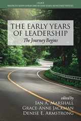 9781648029950-1648029957-The Early Years of Leadership: The Journey Begins (Navigating the Leadership Continuum: Connecting Theory, Research, and Practitioners' Perspectives)