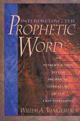 9780310211389-0310211387-Interpreting the Prophetic Word: An Introduction to the Prophetic Literature of the Old Testament