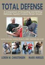 9781934903223-1934903221-Total Defense: A Comparison of Grappling and Striking Defenses Against Common Street Attacks