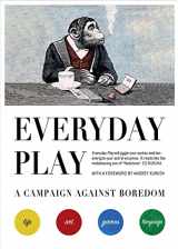 9780995518186-0995518181-Everyday Play: A Campaign against Boredom