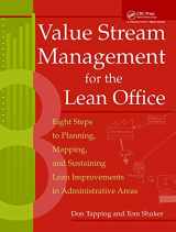 9781563272462-1563272466-Value Stream Management for the Lean Office: Eight Steps to Planning, Mapping, & Sustaining Lean Improvements in Administrative Areas