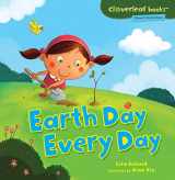 9780761385127-0761385126-Earth Day Every Day (Cloverleaf Books ™ ― Planet Protectors)