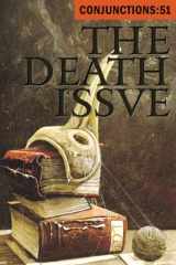 9780941964678-0941964671-The Death Issue: Meditations on the Inevitable (Conjunctions:51)