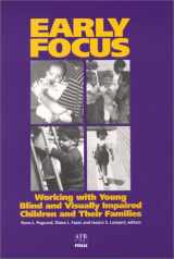 9780891282150-0891282157-Early Focus: Working With Young Blind and Visually Impaired Children and Their Families