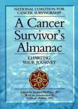 9781565611047-1565611047-A Cancer Survivors Almanac: Charting Your Journey