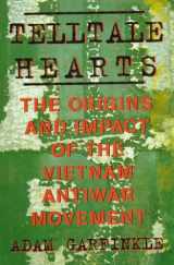 9780312125202-0312125208-Telltale Hearts: The Origins and Impact of the Vietnam Antiwar Movement