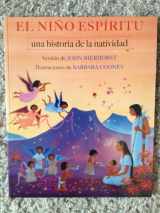 9781587170904-1587170906-El Nino Espiritu: Una Historia de la Natividad (Spirit Child: A story of the Nativity)