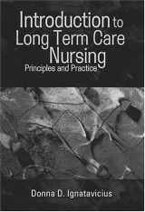 9780803600997-0803600992-Introduction to Long Term Care Nursing: Principles and Practice