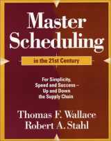 9780967488424-0967488427-Master Scheduling in the 21st Century