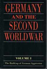 9780198738336-0198738331-Germany and the Second World War: Volume I: The Build-up of German Aggression