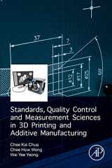 9780128134894-0128134895-Standards, Quality Control, and Measurement Sciences in 3D Printing and Additive Manufacturing