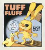 9780763618827-0763618829-Tuff Fluff: The Case of Duckie's Missing Brain