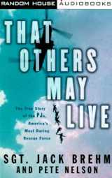 9780375408359-0375408355-That Others May Live: The True Story of the PJ's, America's Most Daring Rescue Force
