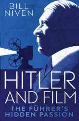 9780300200362-0300200366-Hitler and Film: The Führer's Hidden Passion