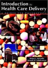 9780763732813-0763732818-Introduction to Health Care Delivery: A Primer for Pharmacists
