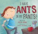 9781937870706-1937870707-I Have Ants in My Pants: Learning Self-Control and Respect (National Center for Youth Issues)