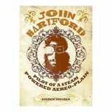 9780615806617-0615806619-John Hartford: Pilot of a Steam Powered Aereo-Plain (with a 14-track, never-before-released CD of John Hartford live)