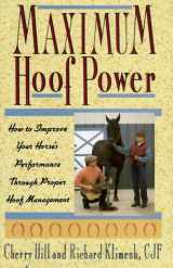 9780876059647-0876059647-Maximum Hoof Power: How to Improve Your Horse's Performance Through Proper Hoof Management