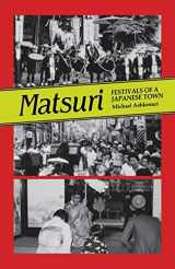 9780824814212-0824814215-Matsuri: Festivals of a Japanese Town