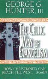 9780687028849-0687028841-The Celtic Way of Evangelism: How Christianity Can Reach the West . . . Again