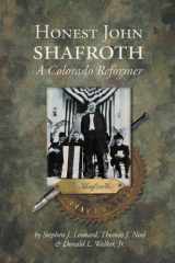 9780942576078-0942576071-Honest John Shafroth: A Colorado Reformer (Colorado History Series, 8)