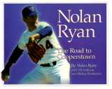 9781886110823-1886110824-Nolan Ryan: The Road to Cooperstown