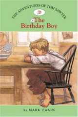 9781402742682-1402742681-The Adventures of Tom Sawyer #3: The Birthday Boy (Easy Reader Classics: the Adventures of Tom Sawyer)