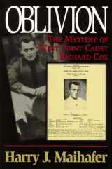9781574880434-1574880438-Oblivion: The Mystery of West Point Cadet Richard Cox
