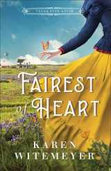 9780764240416-0764240412-Fairest of Heart: (A Christian Western Historical Romance Fairy Tale Retelling of Snow White) (Texas Ever After)