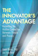 9781612061221-1612061222-The Innovator's Advantage: Revealing the Hidden Connection Between People and Process