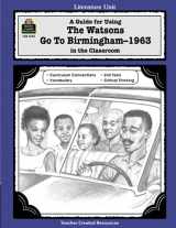 9780743931557-0743931556-A Guide for Using The Watsons Go to Birmingham - 1963 in the Classroom: Literature Unit