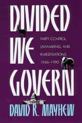 9780300048377-0300048378-Divided We Govern: Party Control, Lawmaking, and Investigations, 1946-1990