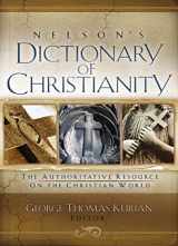 9781418532284-1418532282-Nelson's Dictionary of Christianity: The Authoritative Resource on the Christian World