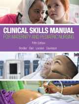 9780134257006-0134257006-Clinical Skills Manual for Maternity and Pediatric Nursing