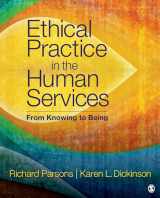 9781506332918-1506332919-Ethical Practice in the Human Services: From Knowing to Being