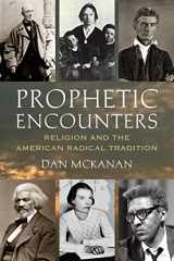 9780807013175-080701317X-Prophetic Encounters: Religion and the American Radical Tradition
