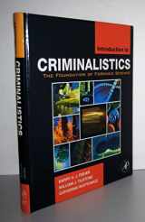9780120885916-0120885913-Introduction to Criminalistics: The Foundation of Forensic Science
